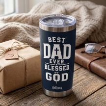 Best Dad Ever Blessed by God Personalized
