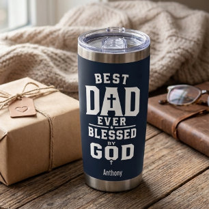 Best Dad Ever Blessed by God Personalized Insulated Tumbler
