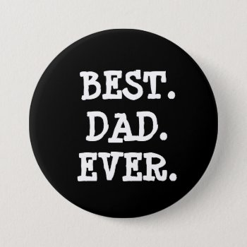Best Dad Ever Blue Button by Magical_Maddness at Zazzle
