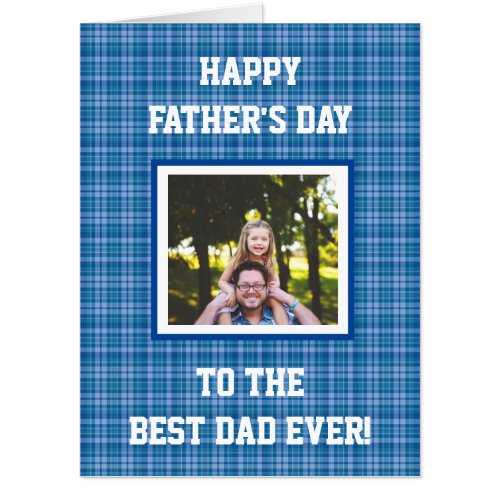 Best Dad Ever Blue Plaid Fathers Day Photo Card
