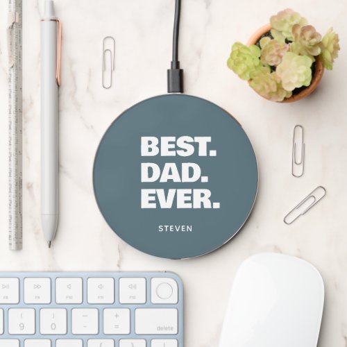 Best Dad Ever Blue Typography Personalized Wireless Charger