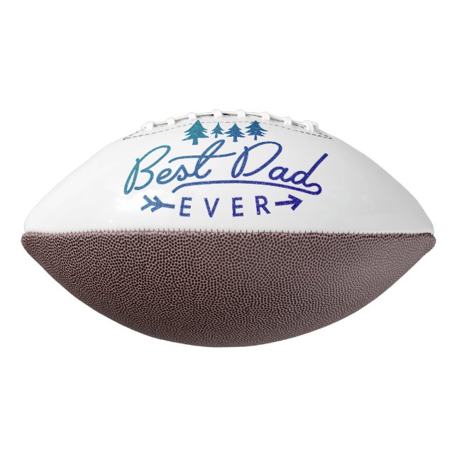 Best Dad Ever Blue Typography with Trees Football (Rotated 90)