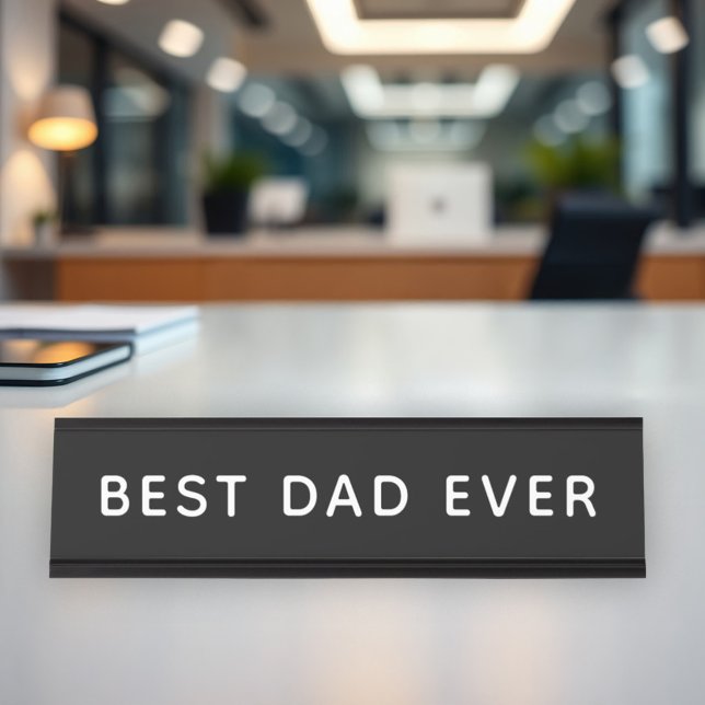 Best Dad Ever Bold Black and White Office Desk Name Plate (Creator Uploaded)