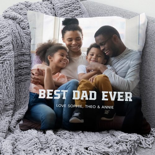 Best Dad Ever  Bold Modern Text and Two Photos Throw Pillow