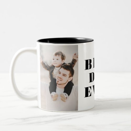 Best Dad Ever Bold Typography 2 Photo Collage  Two_Tone Coffee Mug