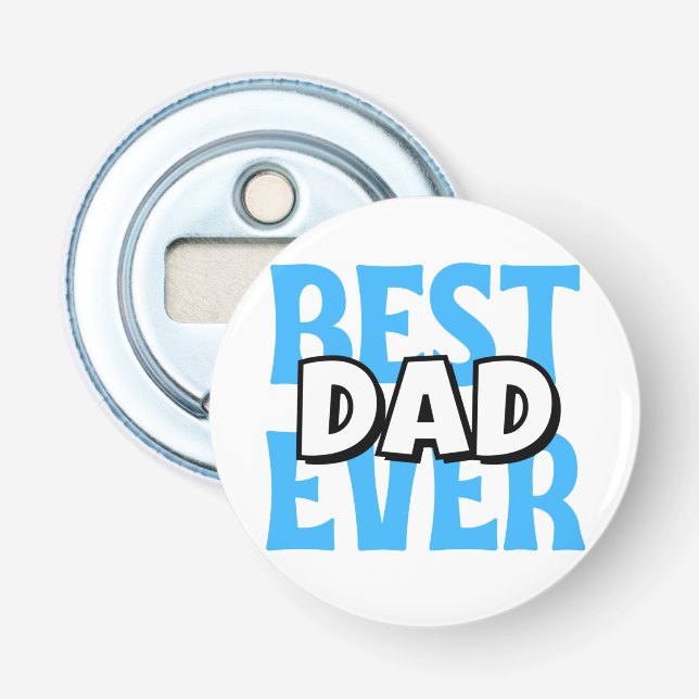 Best Dad Ever Bottle Opener (Front)