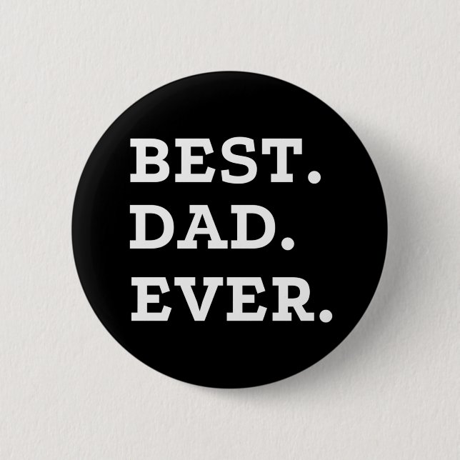 Best Dad Ever Button (Front)
