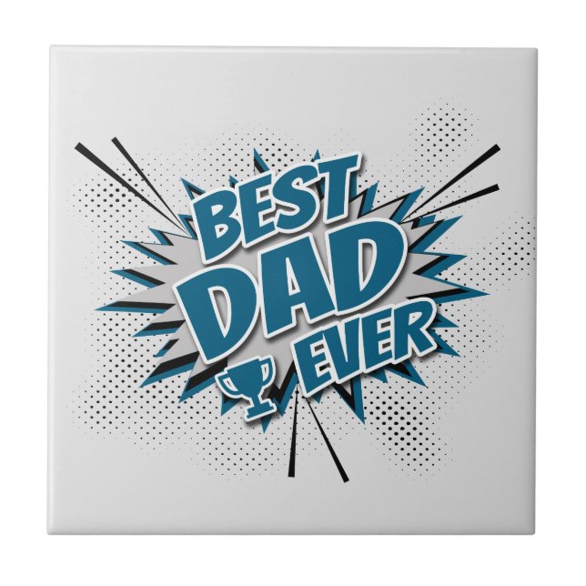 Best Dad Ever Ceramic Tile (Front)