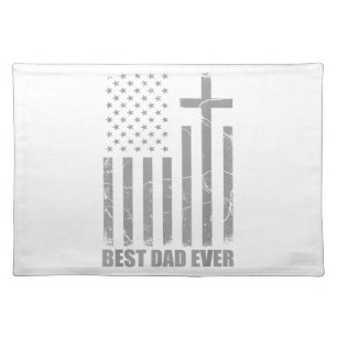 Best Dad Ever Christian Patriotic Dad USA Flag Fat Cloth Placemat