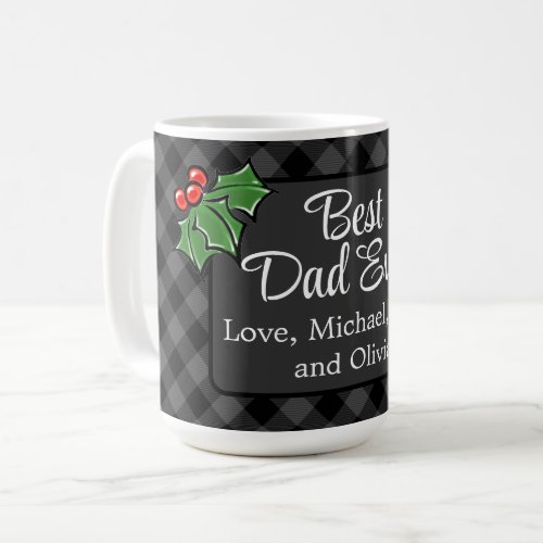 Best Dad ever Christmas classic gray Plaid Holly  Coffee Mug