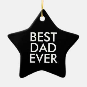 Best dad ever   Christmas gift idea Ceramic Ornament