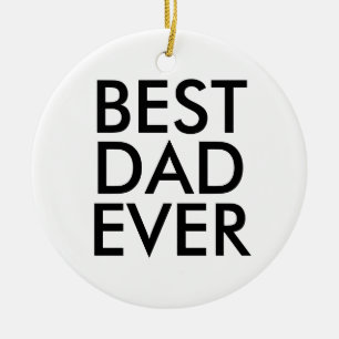 Best dad ever Christmas gift idea Ceramic Ornament