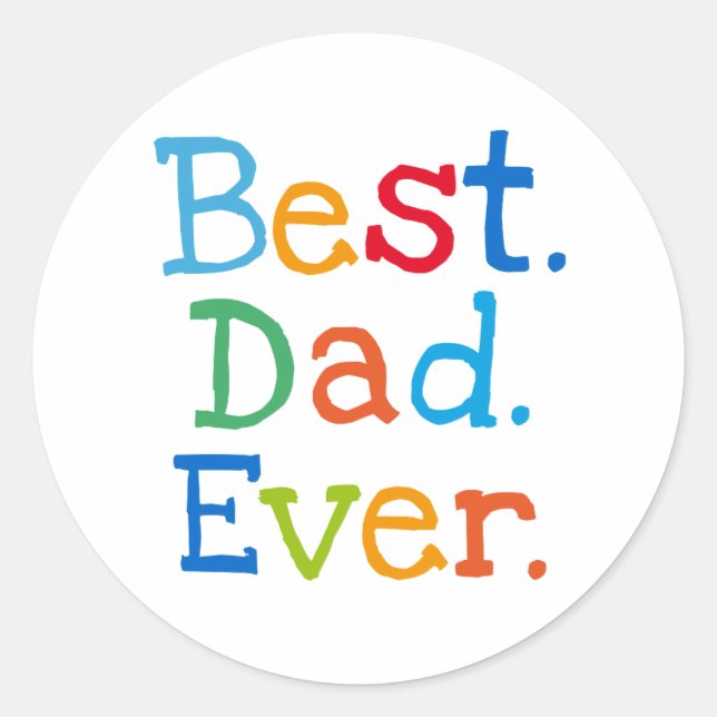 Best dad ever classic round sticker (Front)