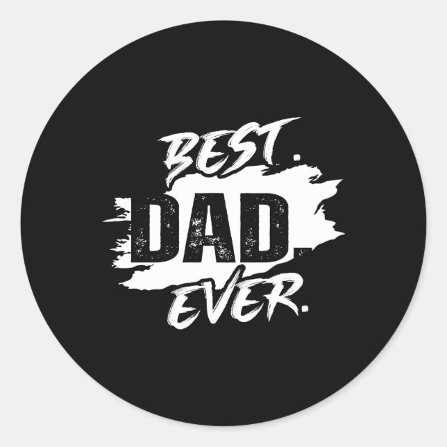Best Dad Ever Classic Round Sticker (Front)