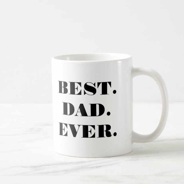 Best Dad ever Coffee Mug (Right)