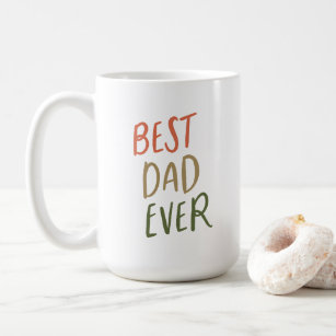 Best Dad Ever Colorful Type Holiday Coffee Mug