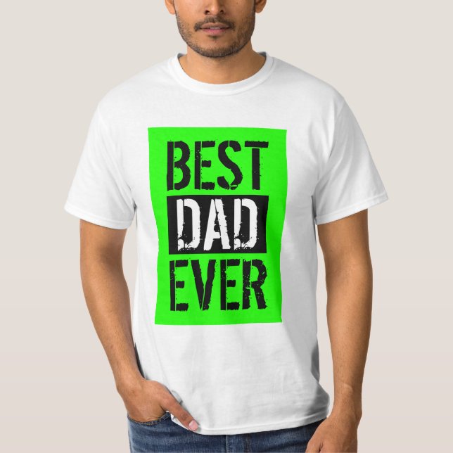 Best Dad Ever Cool Green Black Father's Day Gift  T-Shirt (Front)