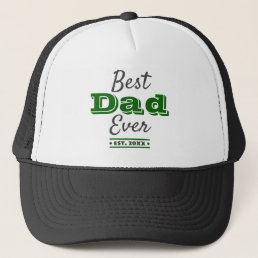 Best Dad Ever Cool Modern Graphic Green Typography Trucker Hat