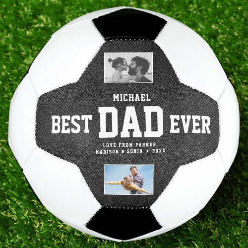 BEST DAD EVER Cool Trendy Unique Photo Collage Soccer Ball