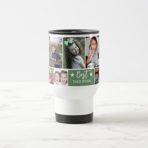 Best Dad Ever Create Your Own 10 Photo Thermal Travel Mug