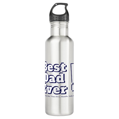 Best Dad Ever Custom Bold Navy Open Face Text Stainless Steel Water Bottle