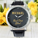 Best Dad Ever Custom Elegant Text Personalized Watch<br><div class="desc">Customize the text, and easily create your personalized watch. Click CUSTOMIZE FURTHER to change the background color or text color. You can TRANSFER this DESIGN on other Zazzle products and adjust it to fit most of the Zazzle items. Standard Studio designs are made in high-resolution vector graphics for a professional...</div>