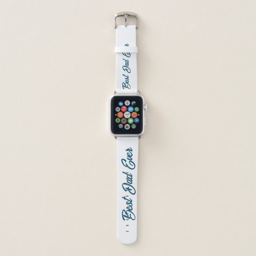 Best Dad Ever Custom Fathers Day Apple Watch Band