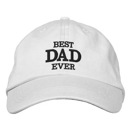 Best Dad Ever Custom Gift For Him Embroidered Baseball Cap