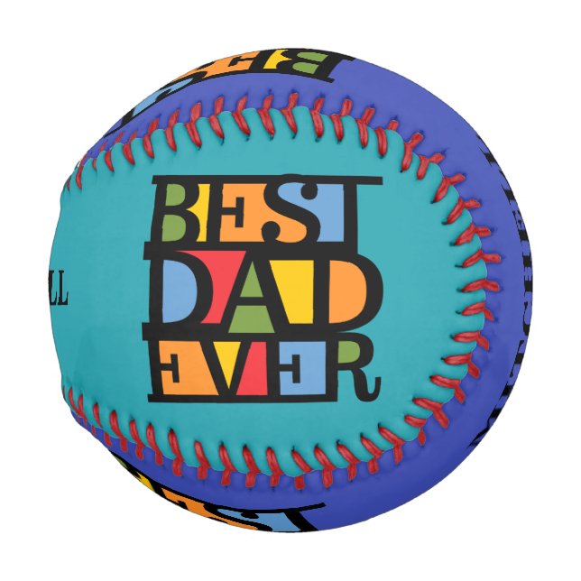 BEST DAD EVER custom name & color baseball (Front Right)