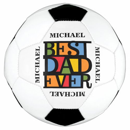 BEST DAD EVER custom name soccer ball