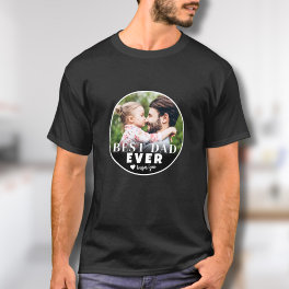Best Dad Ever Custom Photo Father T-Shirt