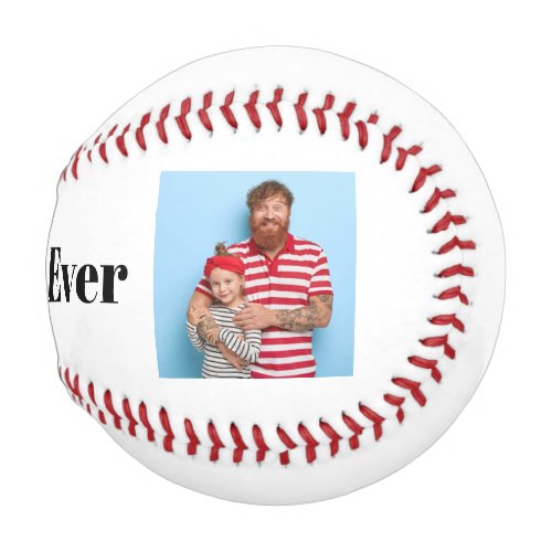 Best Dad ever Custom Photo Fathers Day Gift Baseball