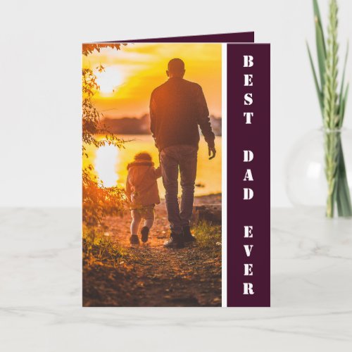 Best Dad Ever Custom Photo Fathers Day gift Card