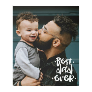 Best Dad ever Custom Photo Father's Day Gift  Metal Print