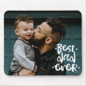 Best Dad ever Custom Photo Father's Day Gift Mouse Pad (Front)