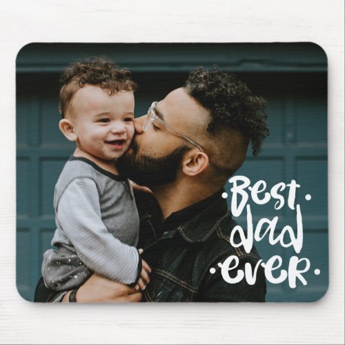 Best Dad ever Custom Photo Father's Day Gift Mouse Pad