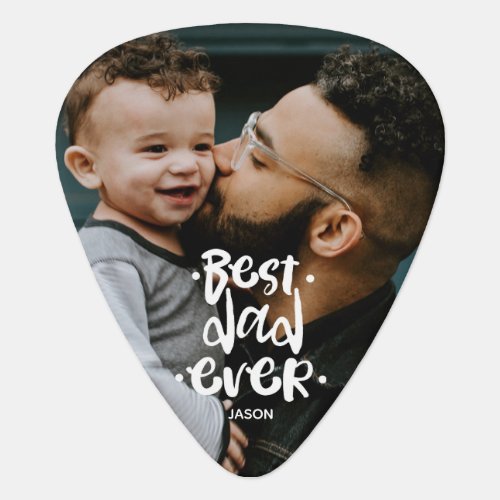 Best Dad Ever Custom Photo Fathers Day Gift Name  Guitar Pick