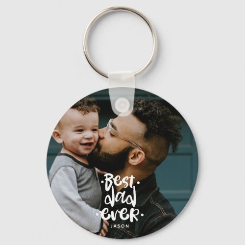 Best Dad Ever Custom Photo Fathers Day Gift Name  Keychain