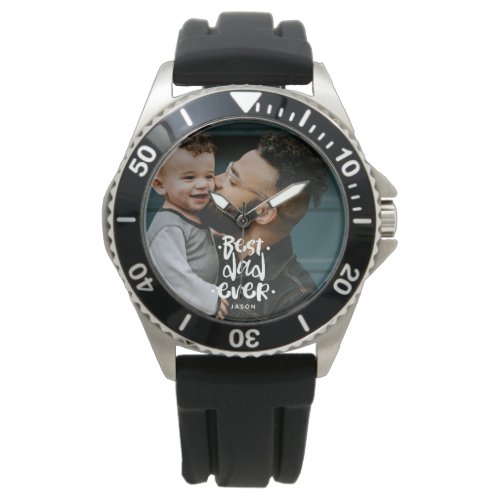 Best Dad Ever Custom Photo Fathers Day Gift Name  Watch