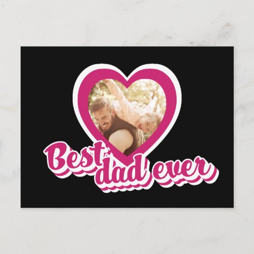 Best Dad Ever Custom Photo Fathers Day Postcard