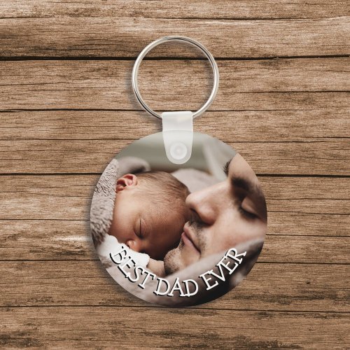 Best Dad Ever Custom Photo Keychain