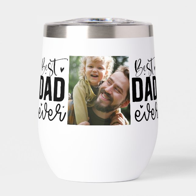 Best Dad Ever Custom Photo Thermal Wine Tumbler (Front)