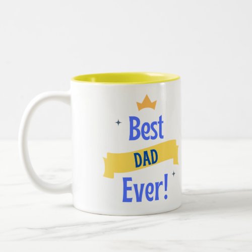Best Dad Ever Customizable Coffee Mug with Crown 