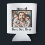Best Dad Ever Customize Image/ Name  Can Cooler<br><div class="desc">Such a great way to tell your father you love them in a cool way. Best Dad Ever can cooler in black text. Personalize with name or message. Upload your own image of Dad and his kids. Note: Personalized sections to change on front and back. Fathers Day, Uncle, New Dad,...</div>