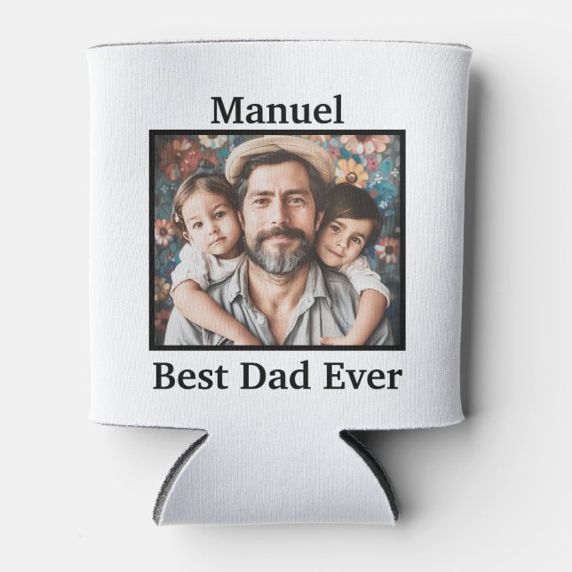 Best Dad Ever Customize Image/ Name  Can Cooler  (Front)