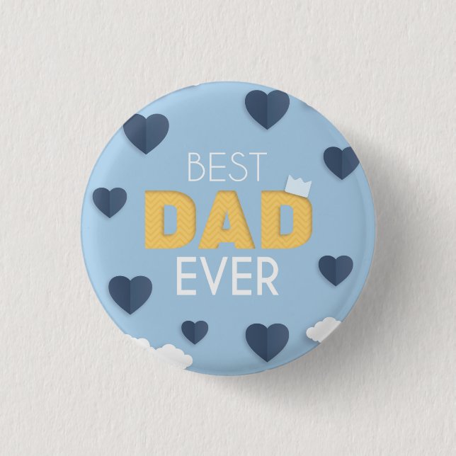 Best Dad Ever, Cute Father's Day Button (Front)