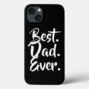 Best Dad Ever, Dad Gift, Fathers Day Gift iPhone 13 Case