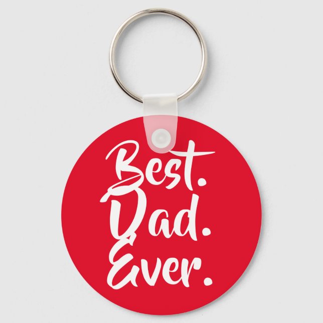 Best Dad Ever, Dad Gift, Fathers Day Gift, Keychain (Front)
