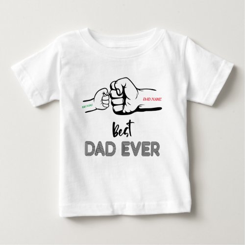 Best Dad Ever Dad Of 1 Customized Dad Name Baby T_Shirt