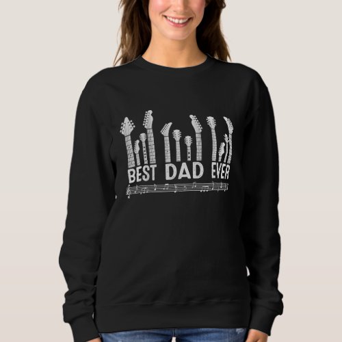 Best Dad Ever Daddy Guitar Vintage  Guitar Fathers Sweatshirt
